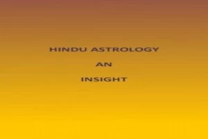 Astrology – Hindu Astrology, An Insight